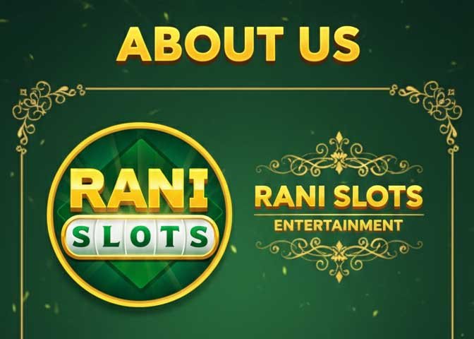 About us Rani Slots Game